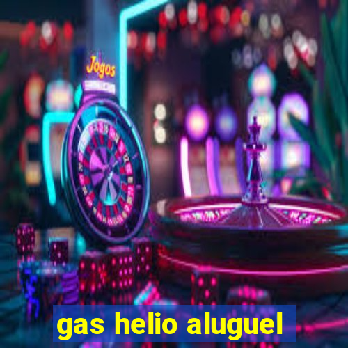 gas helio aluguel